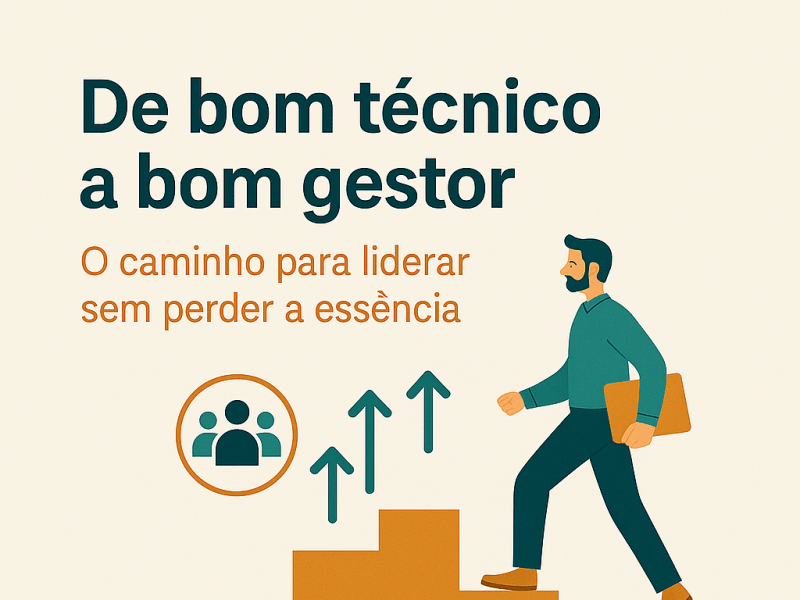 De bom técnico a bom gestor: por onde&nbsp;começar