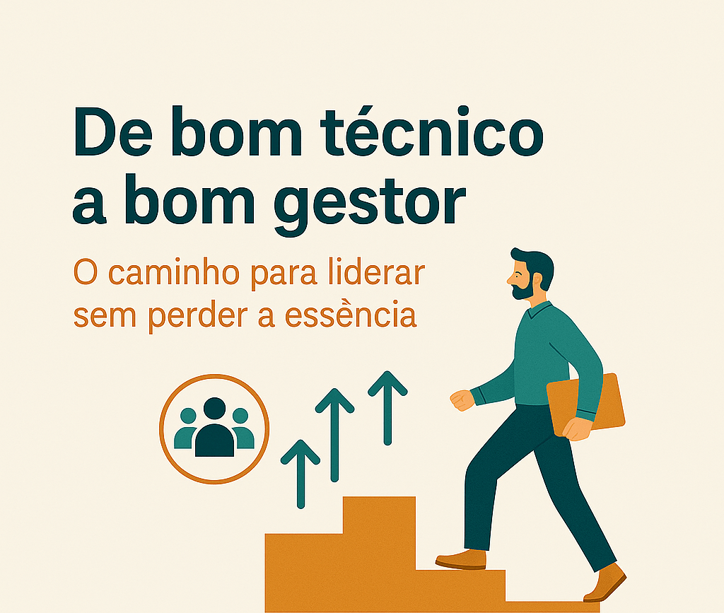De bom técnico a bom gestor: por onde&nbsp;começar